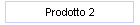 Prodotto 2